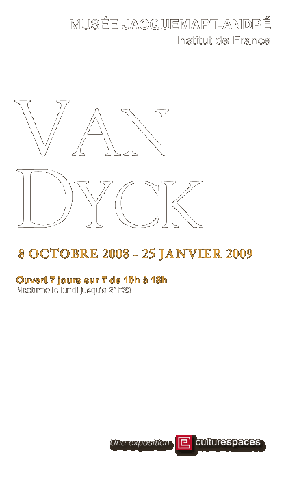 Van Dyck - 8 octobre 2008 - 25 janvier 2009 - Musée Jacquemart-André-Institut de France - Une exposition Culturespaces